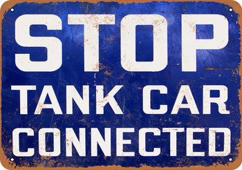 Stop Tank Car Connected - Metal Sign