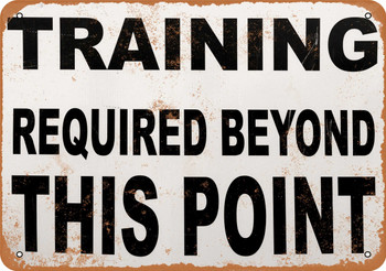 Training Required Beyond This Point - Metal Sign