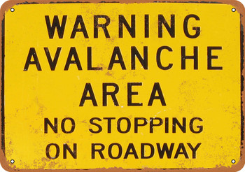 Avalanche Area No Stopping - Metal Sign