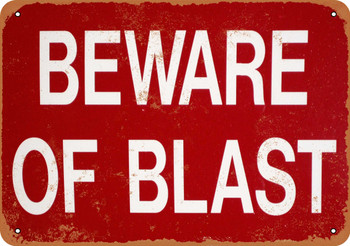 Beware of Blast - Metal Sign