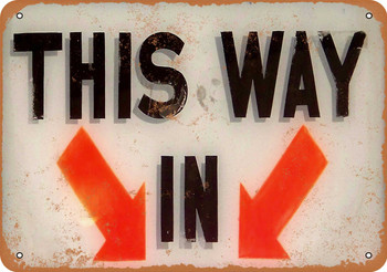 This Way In - Metal Sign