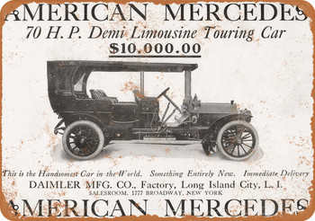 1907 Daimler American Mercedes - Metal Sign