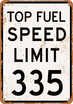Top Fuel Speed Limit 335 - Metal Sign