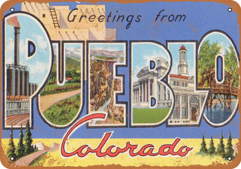 Greetings from Pueblo Colorado - Metal Sign