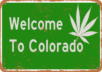 Welcome to Colorado and Marijuana Metal Sign