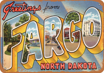 Greetings from Fargo - Metal Sign