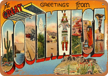 Greetings from the Great Southwest - Metal Sign