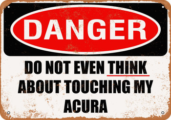 Do Not Touch My ACURA - Metal Sign