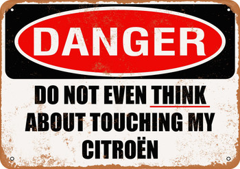 Do Not Touch My CITROEN - Metal Sign