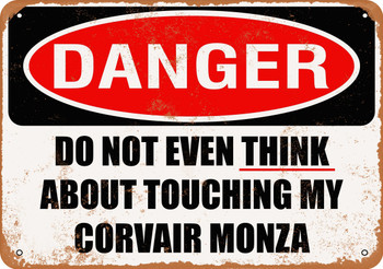 Do Not Touch My CORVAIR MONZA - Metal Sign