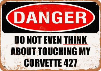 Do Not Touch My CORVETTE 427 - Metal Sign