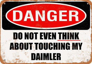 Do Not Touch My DAIMLER - Metal Sign
