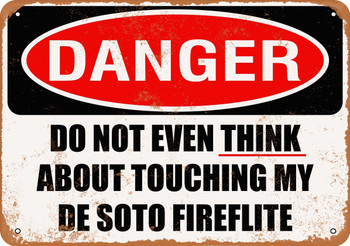 Do Not Touch My DE SOTO FIREFLITE - Metal Sign