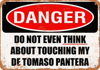 Do Not Touch My DE TOMASO PANTERA - Metal Sign