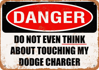 Do Not Touch My DODGE CHARGER - Metal Sign