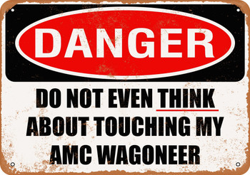 Do Not Touch My AMC WAGONEER - Metal Sign