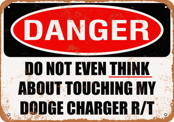 Do Not Touch My DODGE CHARGER RT - Metal Sign
