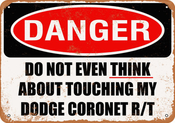 Do Not Touch My DODGE CORONET RT - Metal Sign
