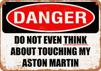 Do Not Touch My ASTON MARTIN - Metal Sign