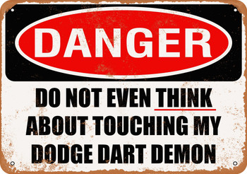 Do Not Touch My DODGE DART DEMON - Metal Sign