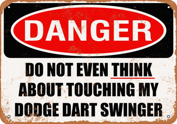 Do Not Touch My DODGE DART SWINGER - Metal Sign