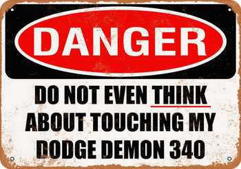 Do Not Touch My DODGE DEMON 340 - Metal Sign