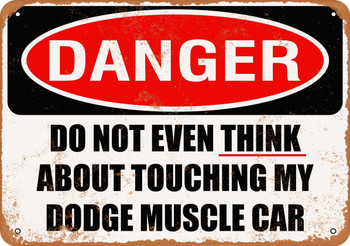 Do Not Touch My DODGE MUSCLE CAR - Metal Sign