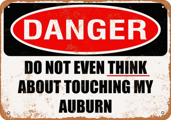 Do Not Touch My AUBURN - Metal Sign