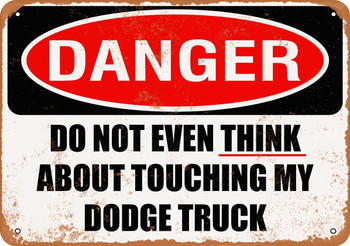 Do Not Touch My DODGE TRUCK - Metal Sign