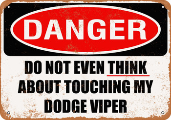 Do Not Touch My DODGE VIPER - Metal Sign