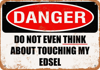 Do Not Touch My EDSEL - Metal Sign