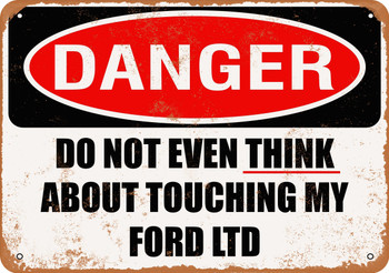 Do Not Touch My FORD LTD - Metal Sign
