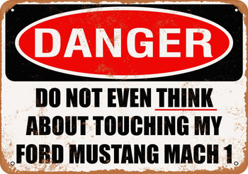 Do Not Touch My FORD MUSTANG MACH 1 Metal Sign