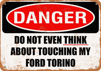 Do Not Touch My FORD TORINO - Metal Sign