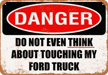 Do Not Touch My FORD TRUCK - Metal Sign