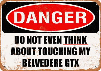 Do Not Touch My BELVEDERE GTX - Metal Sign