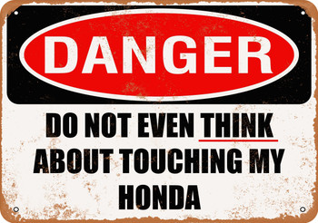 Do Not Touch My HONDA - Metal Sign