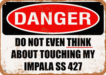 Do Not Touch My IMPALA SS 427 - Metal Sign