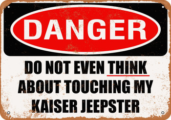 Do Not Touch My KAISER JEEPSTER - Metal Sign