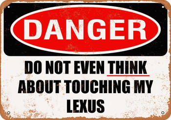 Do Not Touch My LEXUS - Metal Sign