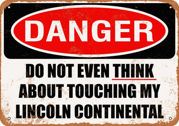 Do Not Touch My LINCOLN CONTINENTAL - Metal Sign
