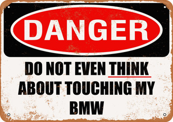 Do Not Touch My BMW - Metal Sign