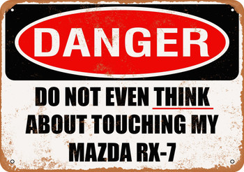 Do Not Touch My MAZDA RX 7 - Metal Sign