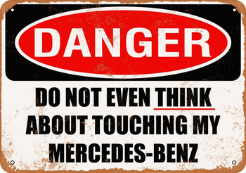 Do Not Touch My MERCEDES BENZ - Metal Sign