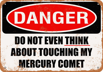 Do Not Touch My MERCURY COMET - Metal Sign