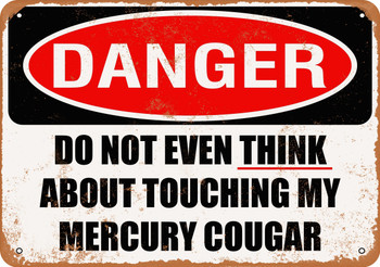 Do Not Touch My MERCURY COUGAR - Metal Sign
