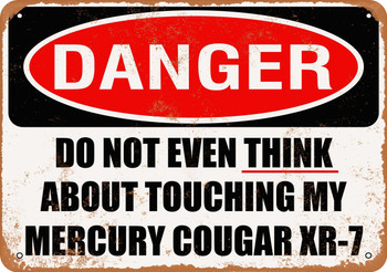 Do Not Touch My MERCURY COUGAR XR 7 - Metal Sign