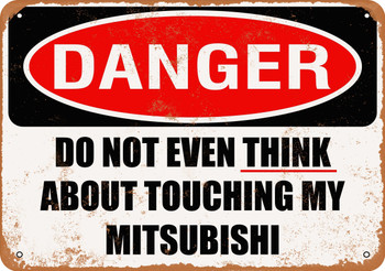 Do Not Touch My MITSUBISHI - Metal Sign