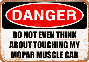 Do Not Touch My MOPAR MUSCLE CAR - Metal Sign