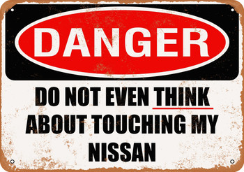 Do Not Touch My NISSAN - Metal Sign